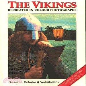 The Vikings: Recreated in Colour Photographs
