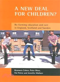 A New Deal for Children?—Re-forming Education and Care in England, Scotland and Sweden