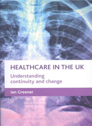 Healthcare in the UK ─ Understanding Continuity and Change