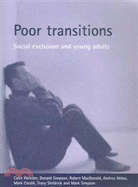 Poor Transitions—Social Exclusion And Young Adults