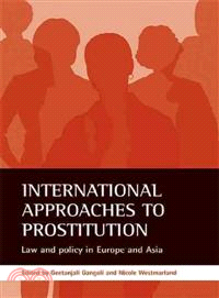 International Approaches to Prostitution—Law And Policy In Europe And Asia
