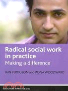 Radical Social Work in Practice ─ Making a Difference
