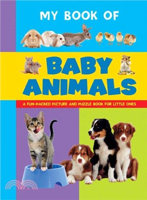 My Book of Baby Animals ─ A Fun-packed Picture and Puzzle Book for Little Ones