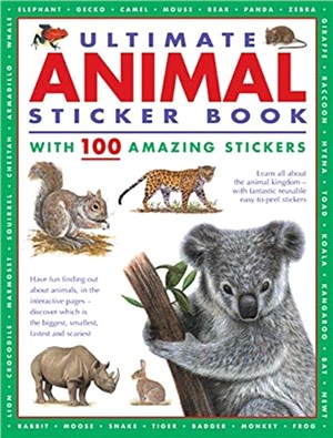 Ultimate Animal Sticker Book with 100 amazing stickers：Learn all about the animal kingdom - with fantastic reusable easy-to-peel stickers.