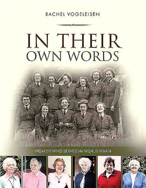 In Their Own Words ― Women Who Served in Wwii