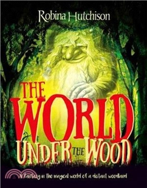 The World Under the Wood：A Fantasy in the Magical World of a Distant Woodland