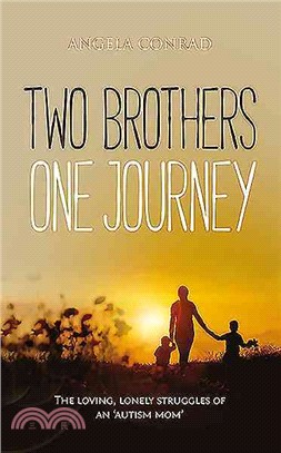 Two Brothers, One Journey ― The Loving, Lonely Struggles of an Autism Mom