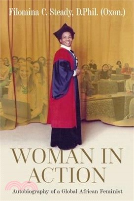 Woman in Action: Autobiography of a Global African Feminist