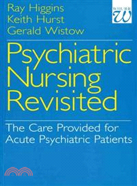 Psychiatric Nursing Revisited - The Care Provided For Acute Psychiatric Patients