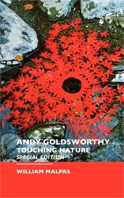 Andy Goldsworthy ― Touching Nature