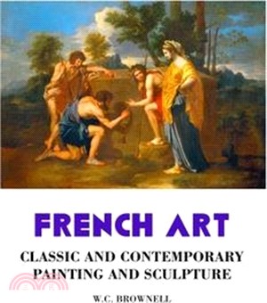 French Art: Classic and Contemporary Painting and Sculpture: Classic and Contemporary