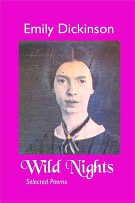 Wild Nights: Selected Poems