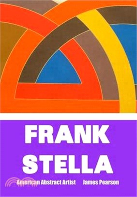 Frank Stella: AMERICAN ABSTRACT ARTIST: Large Print Edition