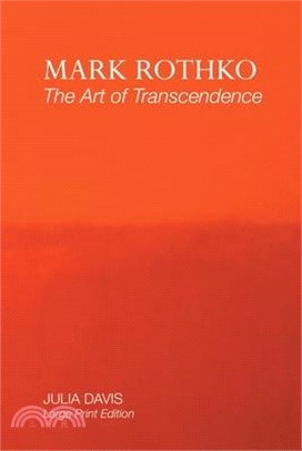 Mark Rothko: The Art of Transcendence: Large Print Edition
