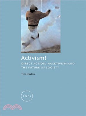 Activism! ─ Direct Action, Hacktivism and the Future of Society