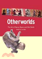 Otherworlds ─ The Art of Nancy Spero and Kiki Smith
