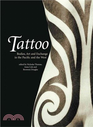 Tattoo ─ Bodies, Art and Exchange in the Pacific and the West