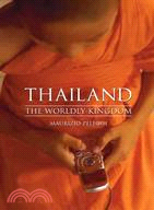 Thailand ─ The Worldly Kingdom