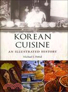 Korean Cuisine ─ An Illustrated History
