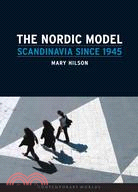 The Nordic Model ─ Scandinavia Since 1945