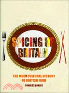 Spicing up Britain: The Multicultural History of British Food