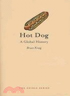 Hot Dog ─ A Global History