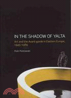 In the Shadow of Yalta ─ Art and the Avant-garde in Eastern Europe, 1945-1989