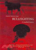 Bullfighting ─ A Troubled History