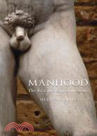 Manhood: The Rise and Fall of the Penis