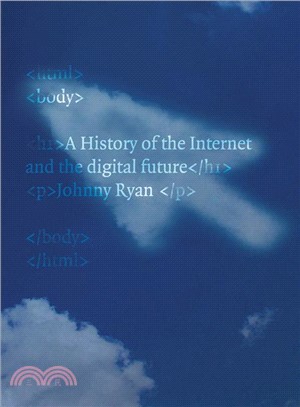 A History of the Internet and the Digital Future