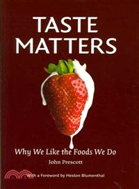Taste Matters ─ Why We Like the Foods We Do