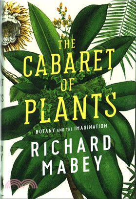 The Cabaret of Plants：Botany and the Imagination