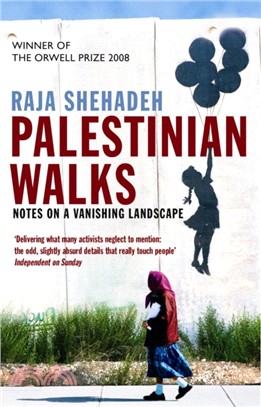 Palestinian Walks：Notes on a Vanishing Landscape