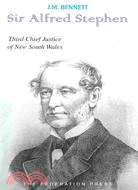 Sir Alfred Stephen: Third Chief Justice of New South Wales, 1844-1873
