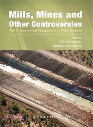 Mills, Mines and Other Controversies: The Environmental Assessment of Major Projects