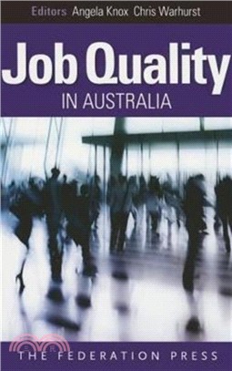 Job Quality in Australia：Perspectives, Problems and Proposals