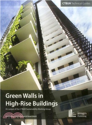 Green walls in high-rise buildings :  an output of the CTBUH Sustainability Working Group /