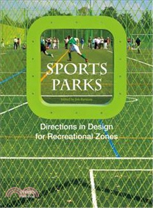 Sports parks :  directions in design for recreational zones /