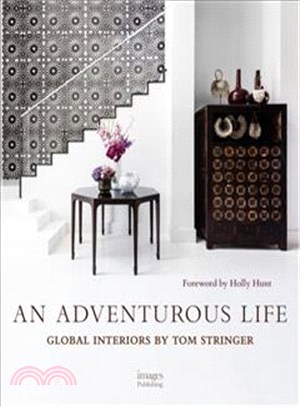 An Adventurous Life ─ Global Interiors by Tom Stringer
