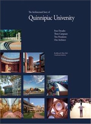 Quinnipiac University ─ Four Decades, Three Campuses, Two Presidents, One Architect