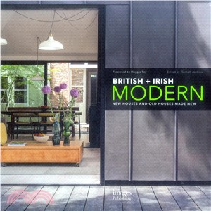 British + Irish Modern ― New Houses and Old Houses Made New