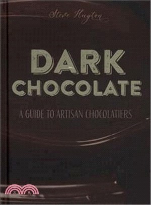 Dark Chocolate ― A Guide to Artisan Chocolatiers