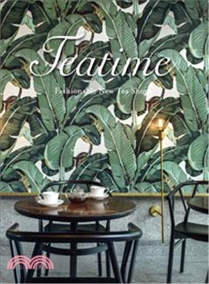 Teatime ― Fashionable New Tea Shops