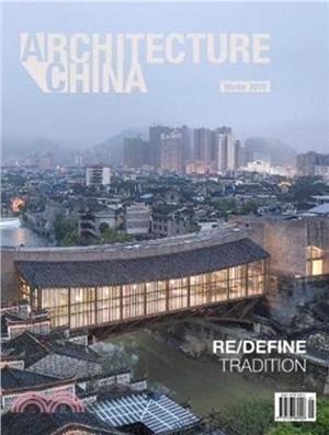 Architecture China: RE/DEFINE Tradition