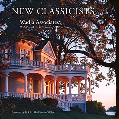 Wadia Associates: New Classicists; Residential Architecture of Distinction