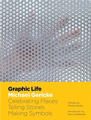 Graphic Life: Celebrating Places, Telling Stories, Making Symbols