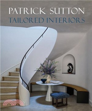 Tailored Interiors：The Bespoke Designs of Patrick Sutton