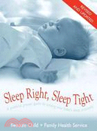 Sleep Right, Sleep Tight ─ A Practical, Proven Guide to Solving Your Baby's Sleep Problems