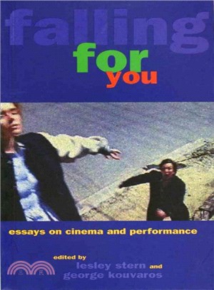 Falling for You ─ Essays on Cinema And Performance