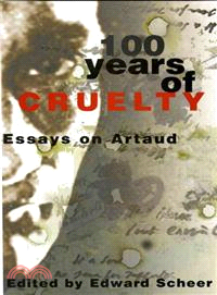 100 Years of Cruelty ─ Essays on Artaud